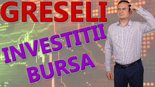 Greseli in investitii la bursa [upl. by Anialram]