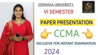 CCMA  PAPER PRESENTATION  INSTANT EXAMINATION  2024  OSMANIAUNIVERSITY ‎shivanipallela [upl. by Nahpos]