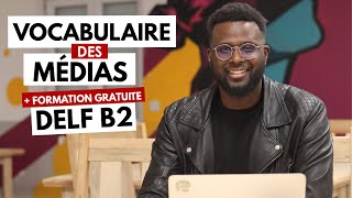 DELF B2  Vocabulaire des médias  examen type [upl. by Gnek18]