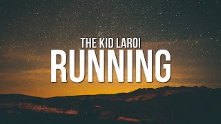 The Kid LAROI  RUNNING Lyrics [upl. by Kerrill]