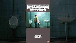 This boy got superpowers and became a superhero because of an ant ant superpower [upl. by Alael]