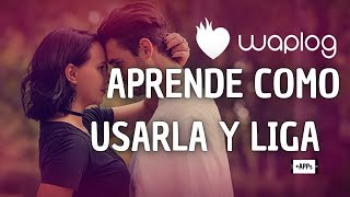 ¿Cómo funciona Waplog 🤔 ¡Aprende como usar esta app y consigue tus matchs 🥰 [upl. by Weingartner115]