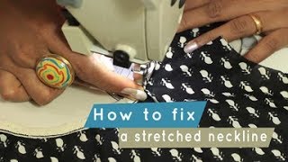 Class 15  How to fix a stretched neckline  Solution for common stitching problem [upl. by Ariamat]