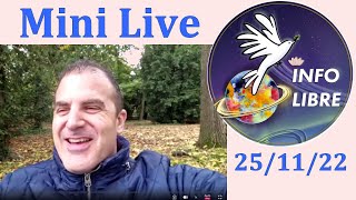 ☯ ➭ Mini Live du 25112022 Info Libre [upl. by Klemm277]