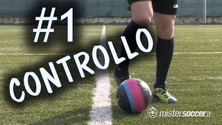 CALCIO  CONTROLLO E GUIDA DEL PALLONE  FONDAMENTALE 1 [upl. by Maddocks]