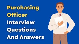 Purchasing Officer Interview Questions And Answers [upl. by Chadwick187]