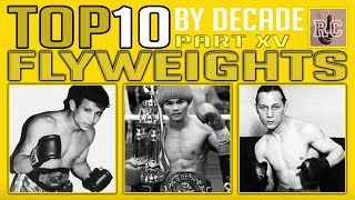 Top 10 Flyweights by Decade [upl. by Nitnelav]