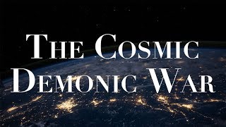 The Cosmic Demonic War [upl. by Siraval]