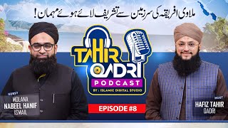 Tahir Qadri Podcast  Episode 8  Hafiz Tahir Qadri ftMaulana Nabeel Hanif Ismail [upl. by Seilenna]