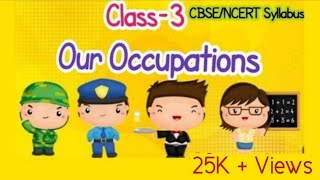 Our Occupations l Class3 I Social Studies l CBSENCERT Syllabus I Jobs and Occupations l [upl. by Iaj]