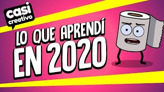 Lo que aprendí en 2020  Casi Creativo [upl. by Anamor321]