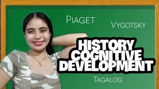 HISTORY OF COGNITIVE DEVELOPMENT  Tagalog [upl. by Wsan135]