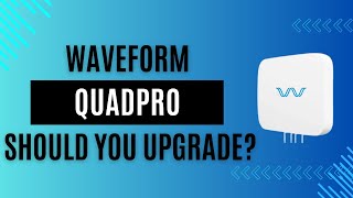 Waveform QuadPro  Original 4x4 MIMO Comparison [upl. by Quintana]