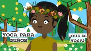 Yoga para niños ¿Qué es el Yoga Introducción [upl. by Tannenwald]