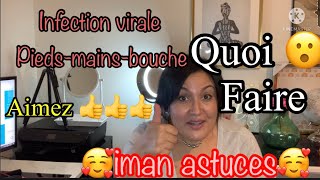 Quoi faire infection virale piedsmainsbouche [upl. by Yraht]