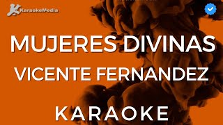 Vicente Fernandez  Mujeres Divinas Karaoke Instrumental y letra [upl. by Arie]