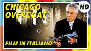 Chicago Overcoat  Il killer di Chicago  Azione  Poliziesco  HD  Film completo in italiano [upl. by Lemuel80]