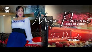 MARY PAUCAR TUS RECUERDOS VIDEO OFICIAL 4K [upl. by Lelia501]