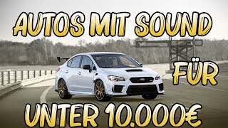 AUTOS mit gutem SOUND für unter 10000€  AutoSR [upl. by Gerrard]