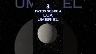 LUA DE URANO  UMBRIEL astronomia urano shorts [upl. by Ynabla]