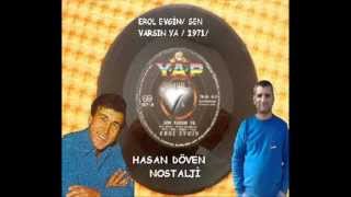 EROL EVGİN  SEN VARSIN YA  1974  HASAN DÖVEN NOSTALJİ [upl. by Ayekan]