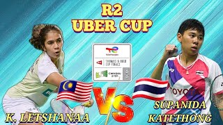 R2🇲🇾K LETSHANAA 🆚️ 🇹🇭 SUPANIDA KATETHONG‼️thomascup2024 [upl. by Ahseekat]