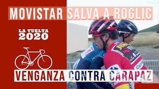 MOVISTAR Salva a ROGLIC VENGANZA contra Carapaz  LOS MOTIVOS  LA VUELTA 2020 [upl. by Leissam156]