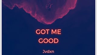 JVDXNGot Me Good Lyric Video ProdDianasty [upl. by Elmer593]