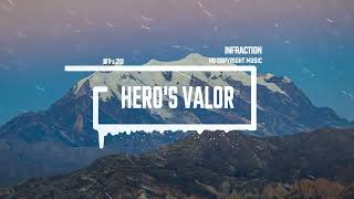 Cinematic Trailer Epic Action by Infraction No Copyright Music  Heros Valor [upl. by Briano]