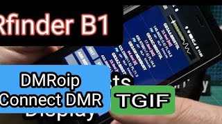 Rfinder B1  TGIF Connect Hotspot amp DMRoip [upl. by Selin869]