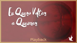 Ministério Zoe  Eu Quero Voltar a Queimar Playback [upl. by Doerrer914]