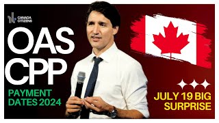 OAS and CPP Payment Dates 2024  July 19  Big Surprise For All Low Income Canada Citizens [upl. by Geer]