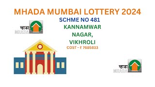 म्हाडा मुंबई लॉटरी 2024 2 BHKMIG विक्रोली कन्नमवार नगर  स्कीम नंबर 481Mhada Mumbai Lottery 2024 [upl. by Nnayhs]