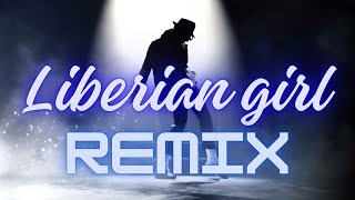 Remix Michael Jackson  Liberian girl Siska [upl. by Niram]