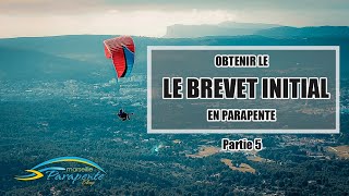 Les EXERCICES en Parapente  BREVET INITIAL Vidéo n°5 [upl. by Frendel]