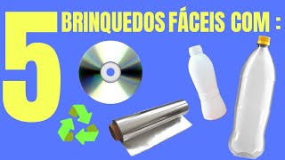 5 Brinquedos Reciclados FÃ¡ceis de Fazer [upl. by Leavitt845]