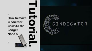 How to move Cindicator Coins to the Ledger Nano S [upl. by Franciska533]