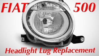 FIAT 500HEADLIGHT LUG REPLACEMENT VIDEO [upl. by Kamerman]