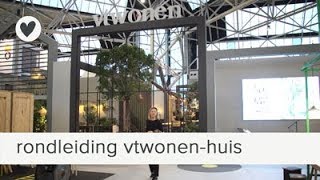 rondleiding vtwonenhuis van hoofdredacteur carlein  vt wonenampdesign beurs 2017  events [upl. by Queri]