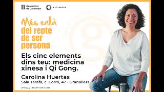 El Repte 30  Els cinc elements dins teu Medicina Xinesa i QI GONG de Carolina Huerta [upl. by Carina]