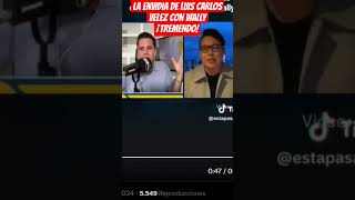 LUIS CARLOS VELEZ DESATADO CON LOS MEDIOS ALTERNATIVOS Y LAS OFENSAS A ME DICEN WALLY [upl. by Eberta59]