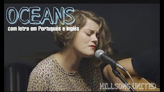 Oceans  Tradução Hillsong United  Letra em Inglês  Português [upl. by Atnas462]