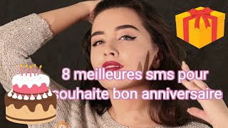 Les 8 plus beaux SMS danniversaire 💌🎂🎁 [upl. by Eetsirhc969]