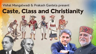 Caste Class amp Christianity  Vishal Mangalwdi  Prakash Gantela [upl. by Gnuh]