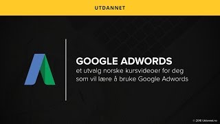 Lage kampanje  Google Adwords  Utdannetno [upl. by Assiar247]