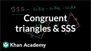 Congruent triangles and SSS  Congruence  Geometry  Khan Academy [upl. by Bessie]