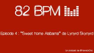 82 BPM  Episode 04  quotSweet Home Alabama quot de Lynyrd Skynyrd [upl. by Adlih]