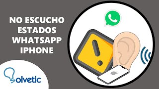 ⚠️ No Escucho los Estados de WhatsApp en iPhone ✔️ SOLUCION [upl. by Sivraj514]