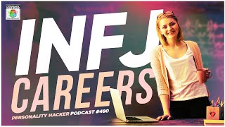 INFJ Careers  4 Work Styles Of The Personality Type  Ep 480  PersonalityHackercom [upl. by Wing]