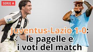 JuventusLazio 10 le pagelle e i voti del match di Serie A [upl. by Giralda]